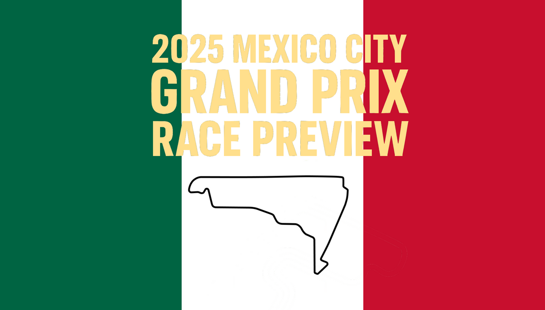 🏁 2025 Mexico City Grand Prix Preview